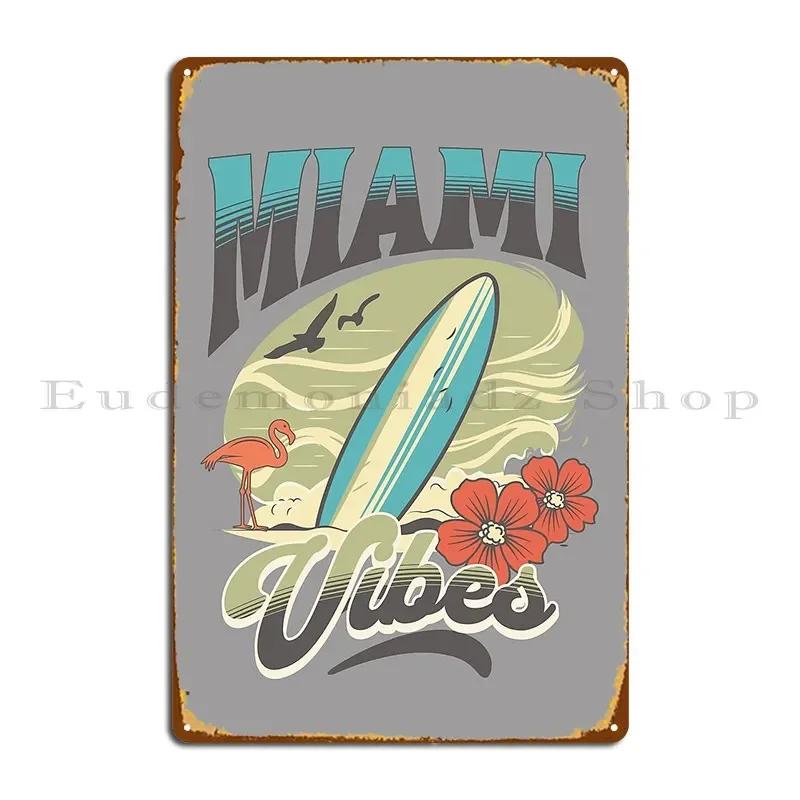 Miami Vibes Retro Miami Beach Florida Metal Plaque Poster Home Wall Cave Bar Cave Create Rusty Tin Sign Poster 20x30cm(7.8x11.8inch)