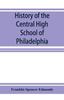 Kniha History of the Central High School of Philadelphia