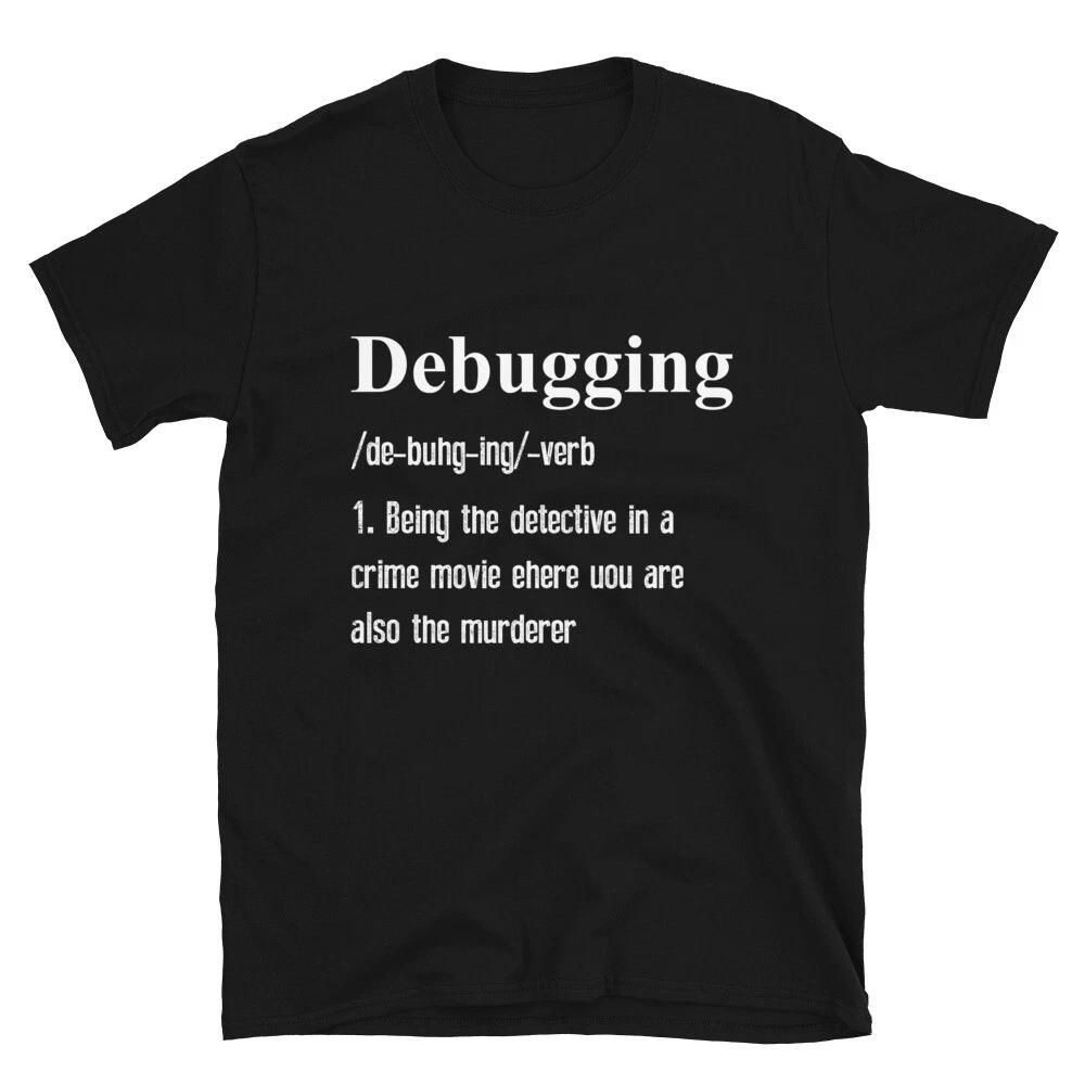 Geeky IT Computer Nerd Defenition Of Debugging T-Shirt XL