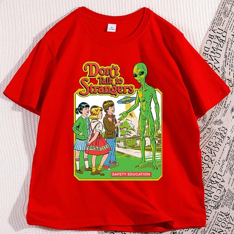 Dont Talk To Strangers TShirt Men Women Funny Alien T Shirt Round Neck Loose Short Sleeve Tshirt Cool Streetwear Clothing S