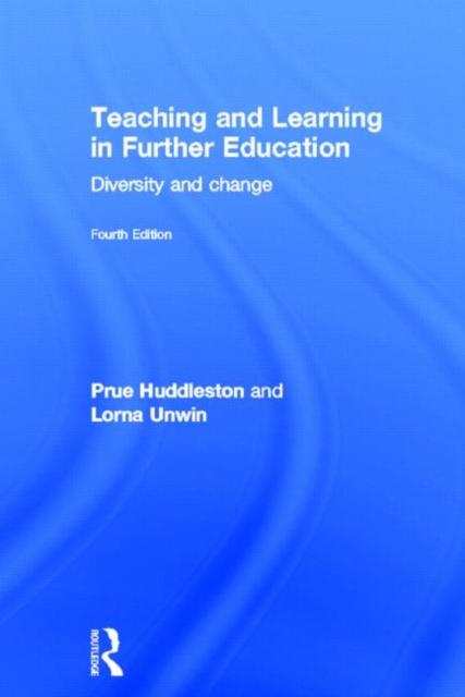 The Teaching and Learning In Further Education : Diversity and Change Book