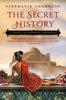The The Secret History : A Novel of Empress Theodora Book