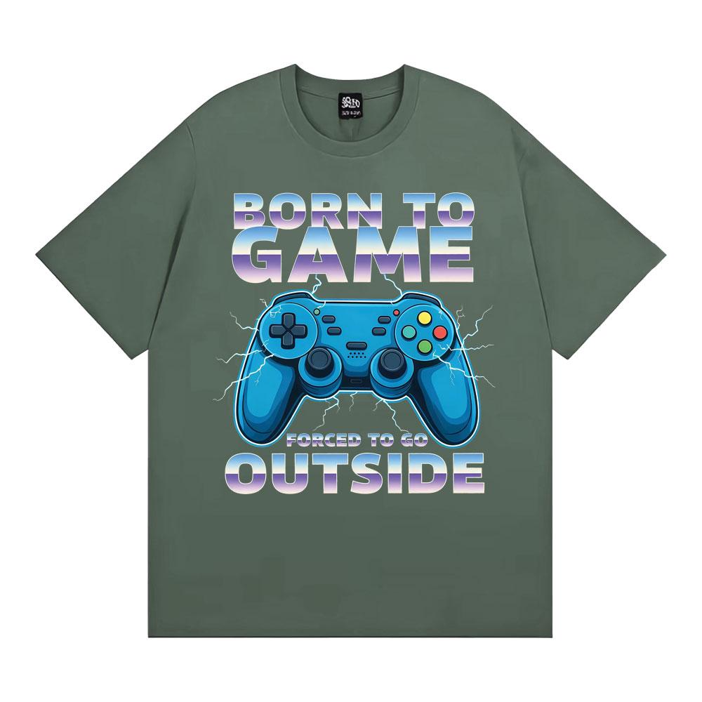 

Born To Game Forced To Be Outside Funny Gamer Tee Shirt Men Women Fashion Humor Vintage Tshirts Cotton Casual Oversized Tshirt 3XL