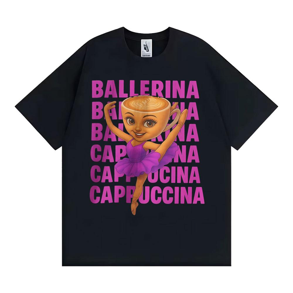 Funny Cute Coffee Ballerina Cappuccino T Shirt Fashion Kawaii Vintage Cartoon T-shirts Men Women Oversized Casual Cotton T-shirt