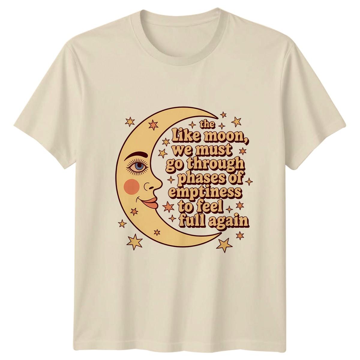 The Like Moon We Must Go T-Shirt Celestial Spirituality Birthday Gift XXXXL