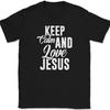 Keep Calm and Love Jesus T-Shirt Christian Pray Praise Worship Christ God Tee