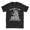 Everything Is Fine Trust Your GovernUnisext Conspiracy Theory T Shirts Unisex 100 Cotton Vintage TShirt Round Collar Tee Shirt