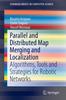 Kniha Parallel and Distributed Map Merging and Localization : Algorithms, Tools and Strategies for Robotic Networks