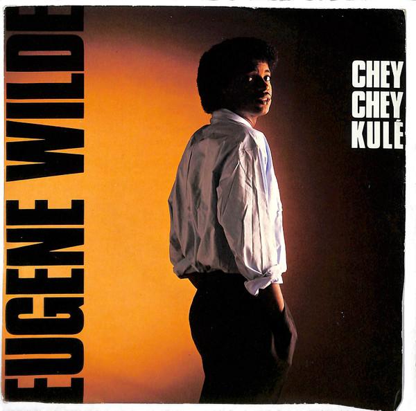 7inch Record EUGENE WILDE - Chey Chey Kule BRW30 4th & Broadway 1984 UK Soul/Funk Used