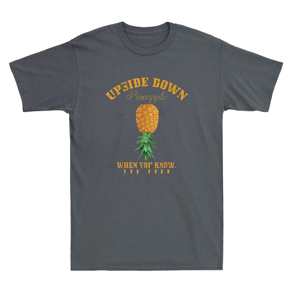 Upside Down Pineapple When You Know You Know Summer Funny Quote Unisexs Tshirt