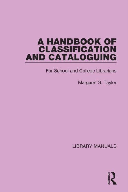 The A Handbook of Classification and Cataloguing : For School and College Librarians Book