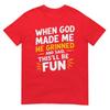 When God Made Me He Said Thisll Be Fun Religious Quote Fun Tshirt