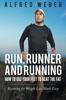 Kniha Run Runner And Running How To Use Your Feet To Beat The Fat Running For Weight by Alfred Weber - Paperback