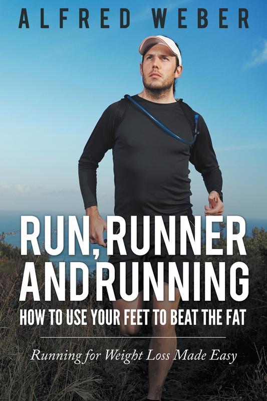 Kniha Run Runner And Running How To Use Your Feet To Beat The Fat Running For Weight by Alfred Weber - Paperback