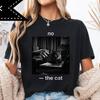 No -the Cat, Cat Graphic T-Shirt, Comfort Colors® Shirt, Grunge Gothic Retro Cat Tee