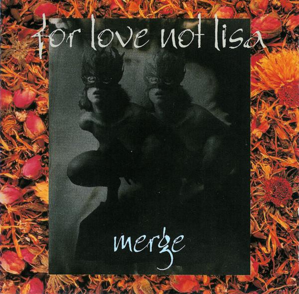 

CD FOR LOVE NOT LISA - Merge 7922832 EastWest Record 1993 US Rock Used