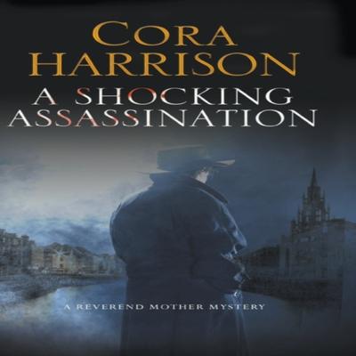 A Shocking Assassination by Cora Harrison Hardback Book 9780727895363