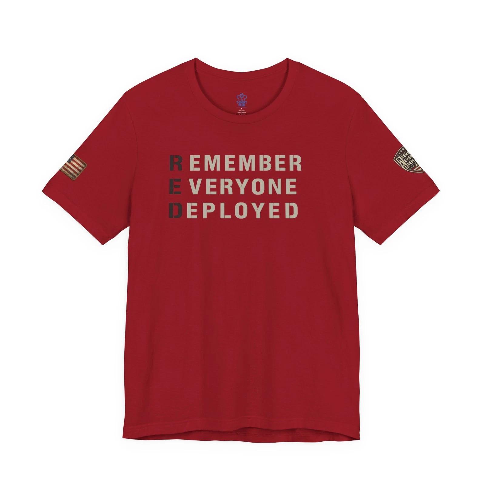 

Remember Everyone Deployed RED Tee | Military Support, 4-Print Design 3XL