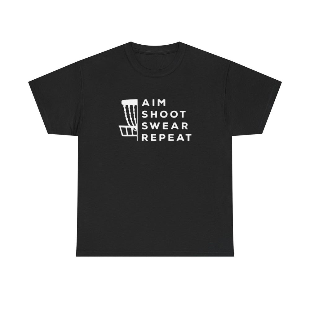 Aim Shoot Swear Repeat Graphic T Shirt S-5XL NEW Unisex Heavy Cotton Tee
