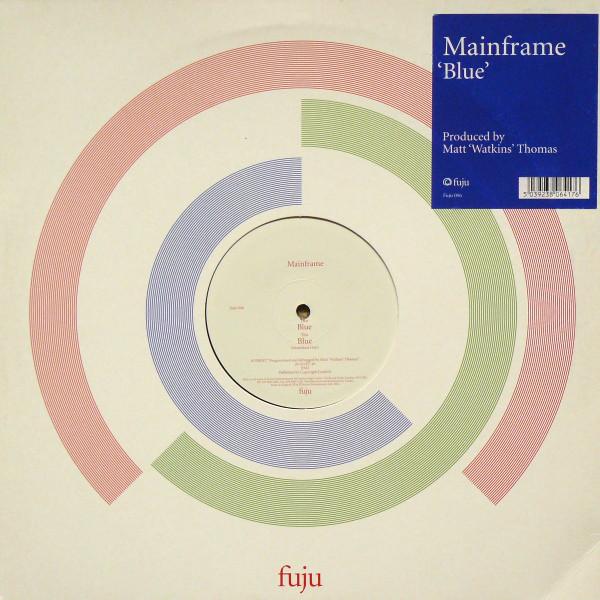 

12inch Record MAINFRAME - Blue FUJU006 Fuju 2002 UK Dance & Electronica Used