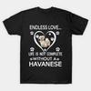 Endless Love Havaneser Lustiges Havaneser Hundeliebhaber Geschenk T-Shirt 100% Baumwolle Rundhals Kurzarm Lässiges Herren T-Shirt Größe S-3XL