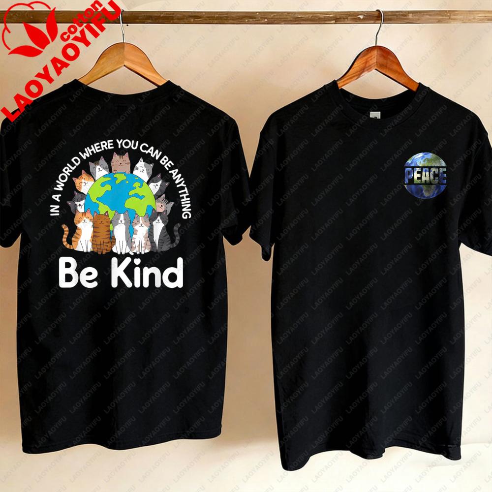 Be Kind Cats Earth Day Planet World Kindness Day TShirt Y2k Top Kawaii Aesthetic Clothes Vintage Clothes Graphic T Shirts Tops