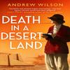 Death In a Desert Land by Andrew Wilson Paperback Book 9781471173509