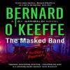 The Masked Band by Bernard OKeeffe Paperback Book 9781738452880