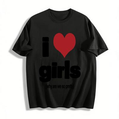I Love Girls Graphic Tee Women's Slogan T-Shirt Casual Cute Top with Why Are We So Pretty Print