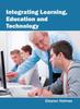 The Integrating Learning, Education and Technology Book