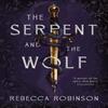 The Serpent and the Wolf by Rebecca Robinson Paperback Book 9781398546011