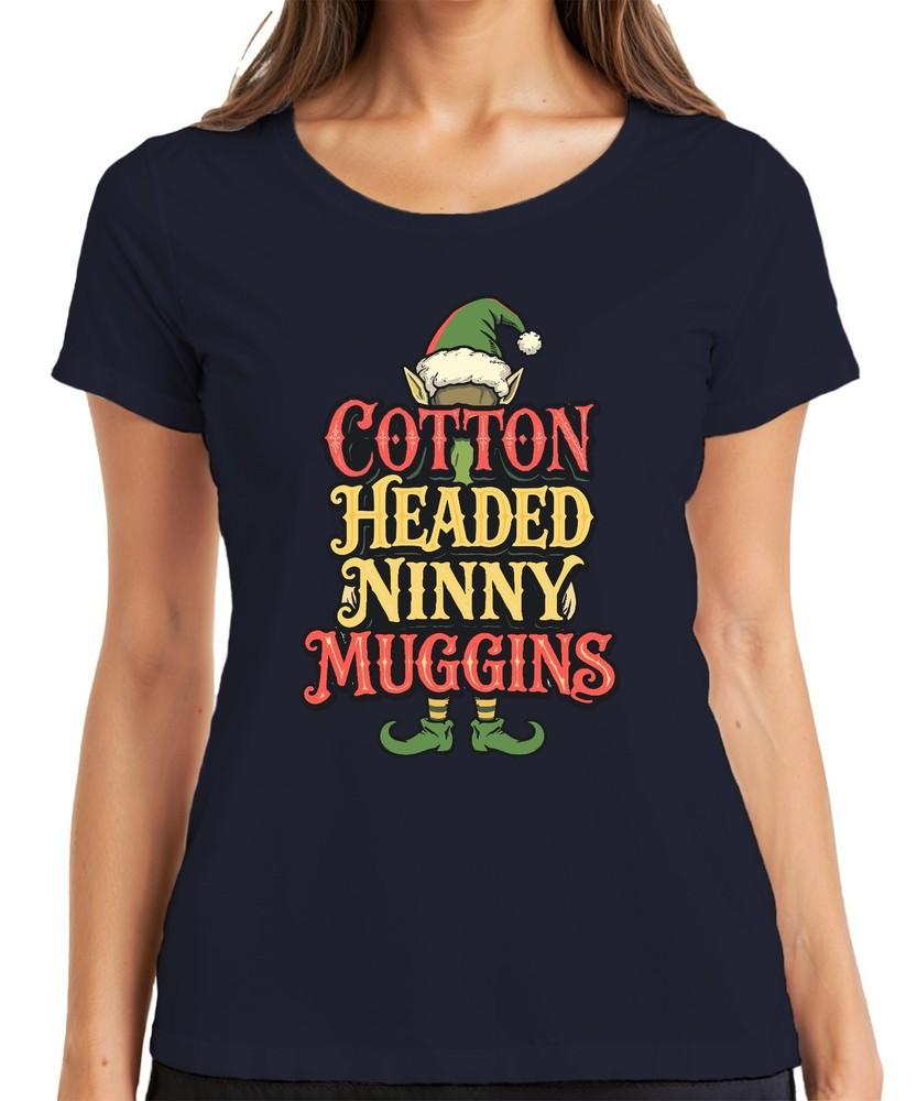 Cotton Headed Ninny Muggins Christmas Elf Funny Gift Humour Ladies Tshirt S