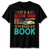 Es ist ein guter Tag, ein Buch zu lesen Hobbys Lesen Herren T-Shirt Damen Tee Grafisches Oberteil