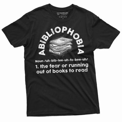 Book Lover Shirt Abibliophobia Fear of Running Out of Books To Read Funny Shirt