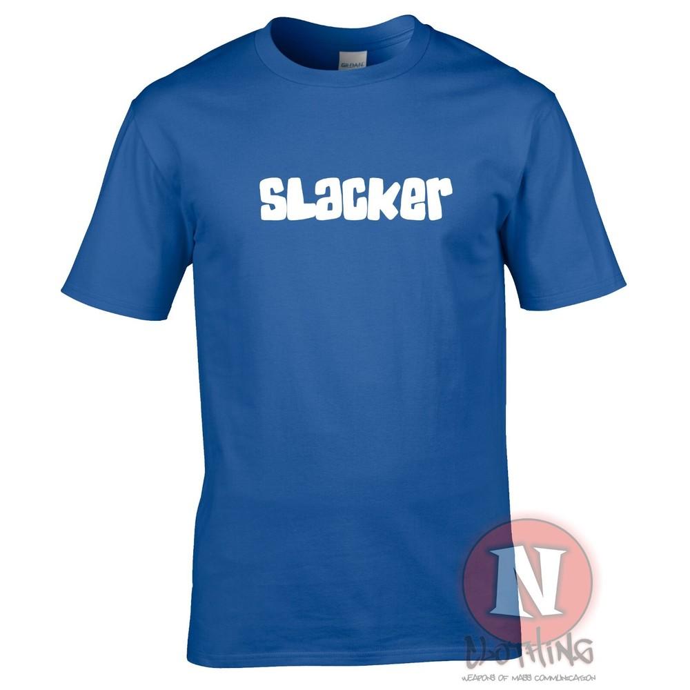 Slacker TShirt Chill Festival Pub Drinkers Slogan Lazy Tee Teeshirt