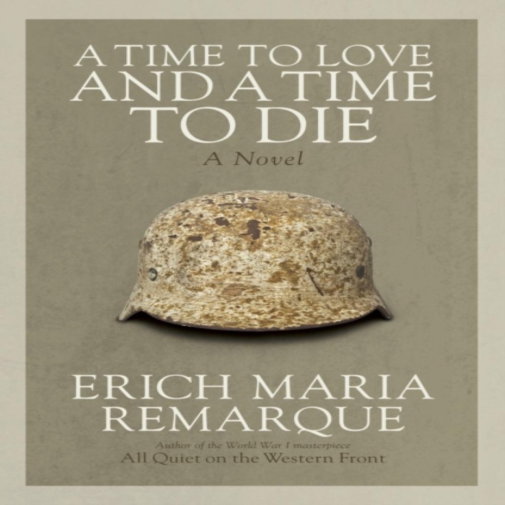 A Time To Love and a Time To Die by Erich Maria Remarque Paperback Book 9780449912508