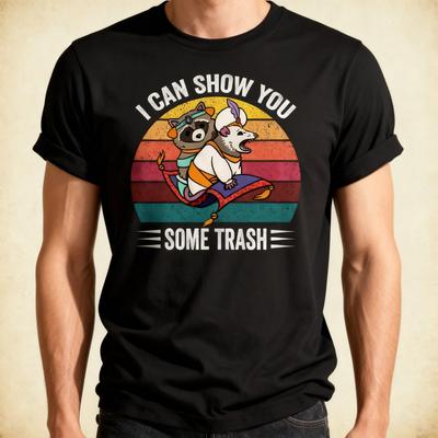I Can Show You Some Trash Raccoon Possum Funny T-Shirt 90s Movie Parody Meme Tee