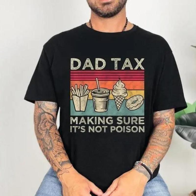 Humorous Dad Tax T Shirt Ideal Father s Day Gift Funny Husband Dad Jokes Graphic M