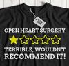 Unisex Funny Open Heart Surgery T-Shirt Bypass, Failure Disease, Cardiac Arrest