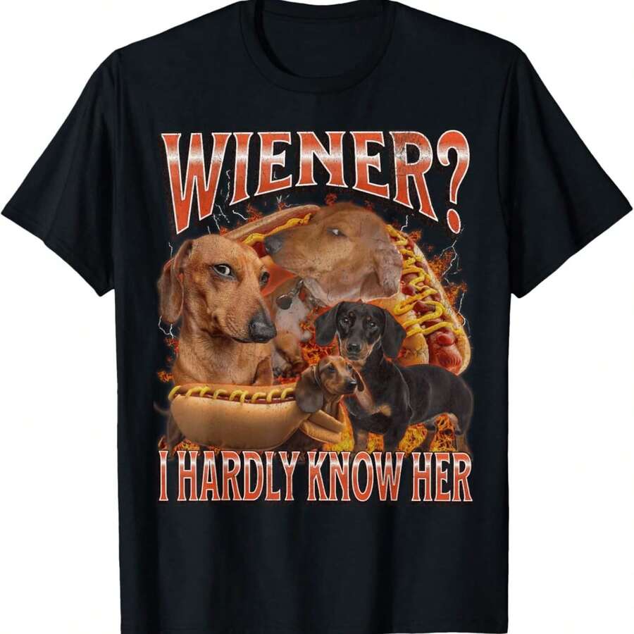 Funny Dachshund Tee I Hardly Know Her Offense Style Casual Top S