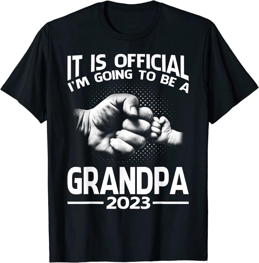

It Is I m Going Be Grandpa 2023 Tee Unisex T-shirt