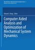 The Computer Aided Analysis and Optimization of Mechanical System Dynamics : 9 Book