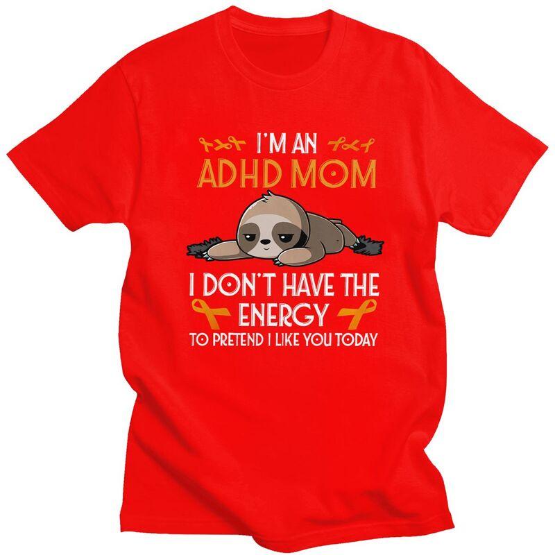 

Male Im An Adhd Mom Awareness Sloth Warrior T Shirts Round Neck Pure Cotton Short Sleeve Autism Gift Tee Shirt Casual Clothes S