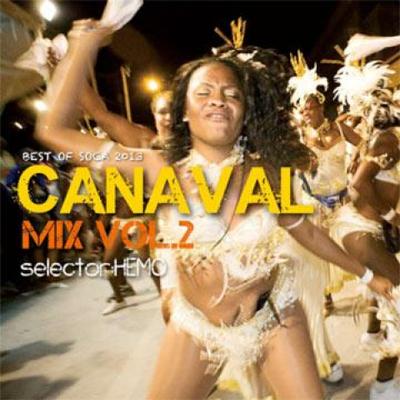 Mix CD HEMO - Canaval Mix Volume 2 Best Of Soca 2 E2S011 Escape 2 Danceh 2013 Japan Latin