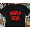 Dump Him T Shirt Y2K 2000s Hilton Spears Aesthetic Glitter