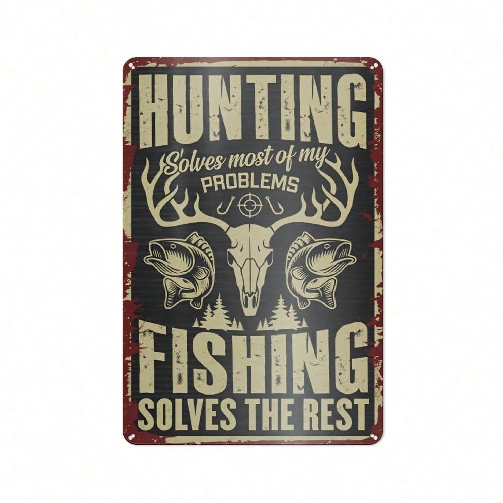 

Metal Wall Poster Humorous Sign for Hunters and Fishermen Gift Garage Decor