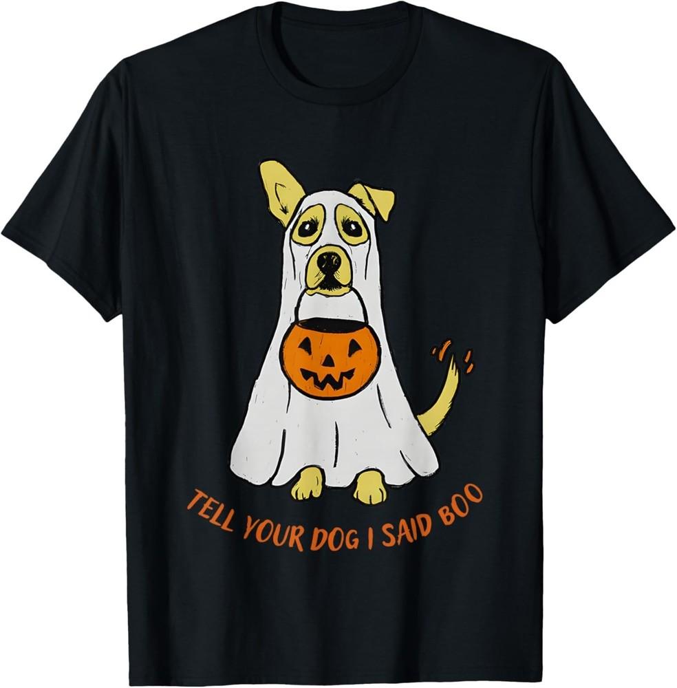 Tell Your Dog I Said Boo Halloween T-Shirt M