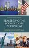 The Reassessing the Social Studies Curriculum : Promoting Critical Civic Engagement In a Politically Polarized, Post-9/11 World Book