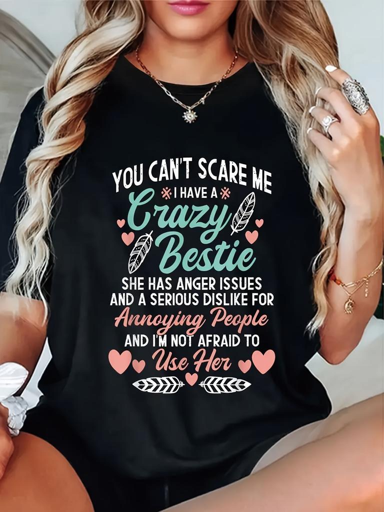 Weiches und atmungsaktives T-Shirt mit dem Design „Du kannst mich nicht erschrecken, ich habe eine verrückte beste Freundin“ – das perfekte Geschenk für Freunde und Eltern