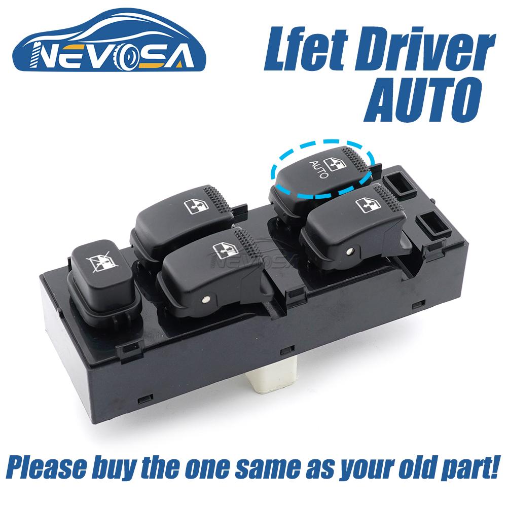 NEVOSA 93570-1C110 0K2FC-66350 93580-2E000 Left Right LHD RHD Power Window Switch Button For Hyundai Getz Matrix KIA Carens 2005